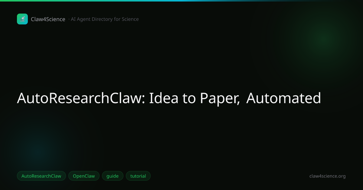 AutoResearchClaw: Idea to Paper, Automated