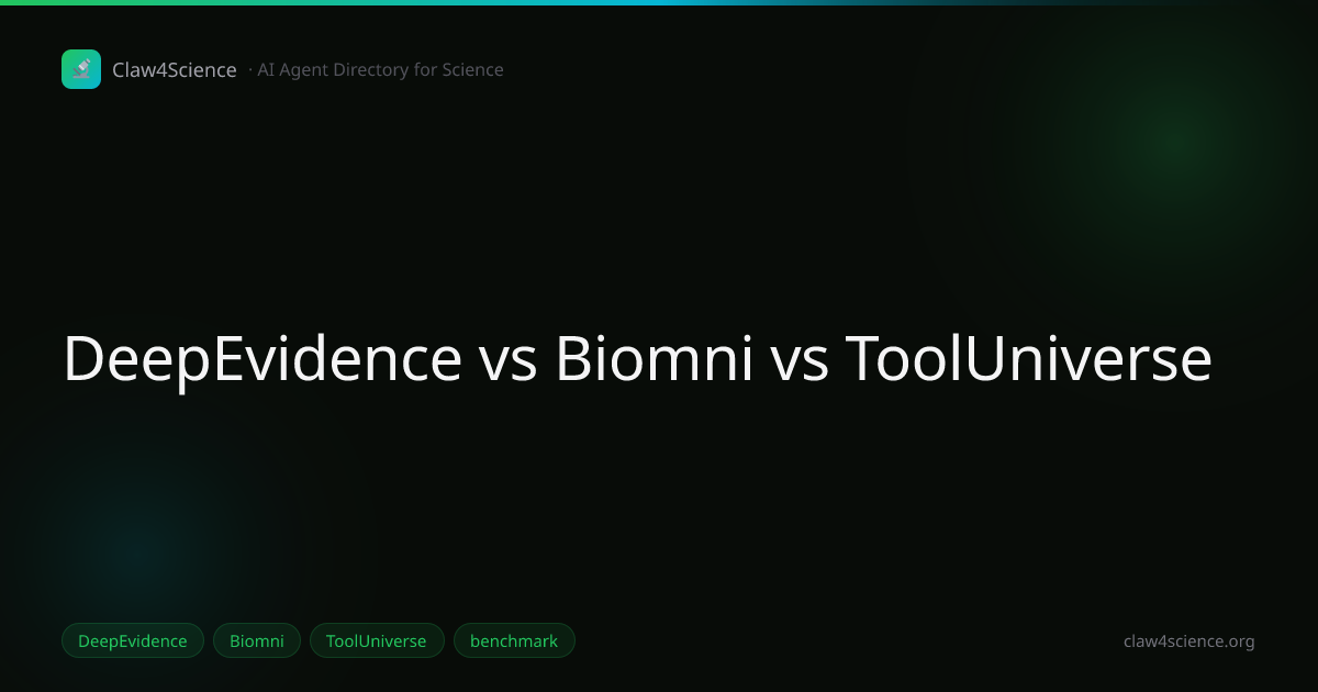 DeepEvidence vs Biomni vs ToolUniverse: Nature MI 2026