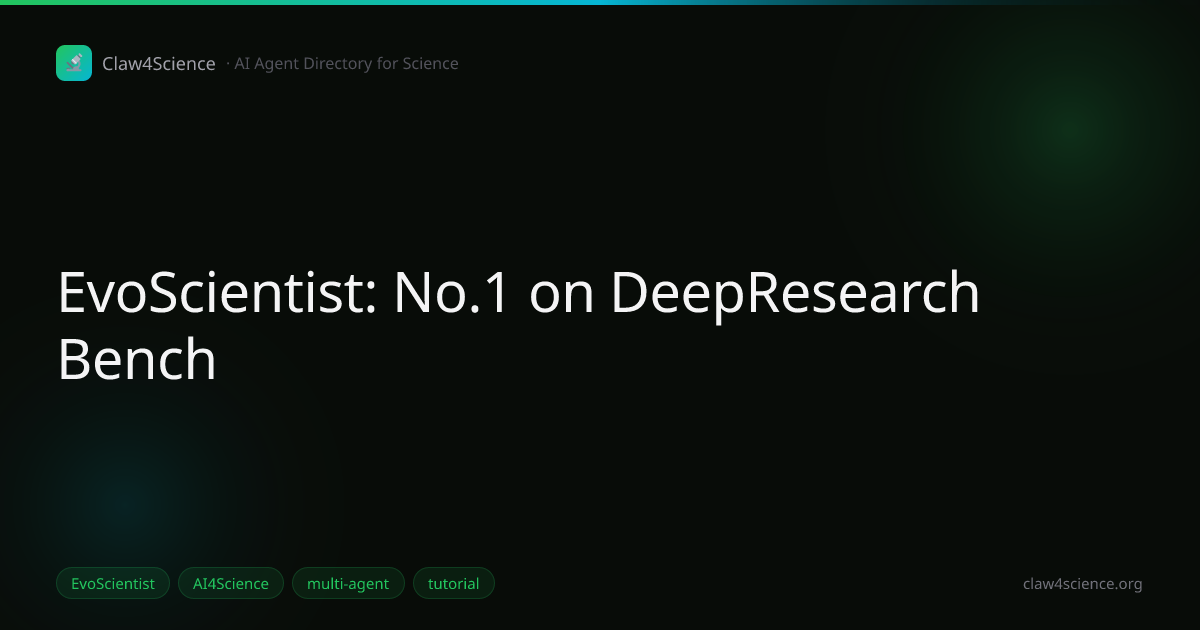 EvoScientist: #1 on DeepResearch Bench