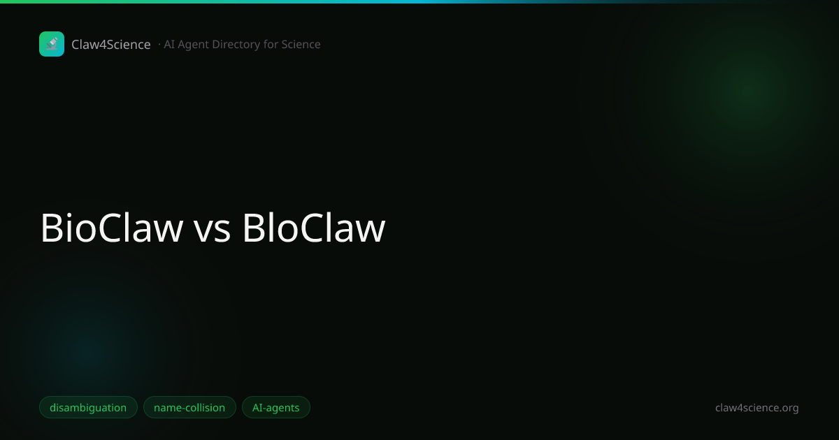 BioClaw or BloClaw? Same Name, Different Science