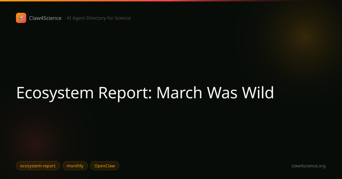 Ecosystem Report: March Was Wild